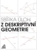 Kniha: Sbírka úloh z deskriptivní geometrie - Eva Maňásková