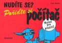 Kniha: Nudíte se? Pořiďte si počítač - Nutné pro přežití! - Toni Goffe