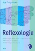 Kniha: Reflexologie - Unikátní spojení reflexní terapie a tradiční čínské medicíny ... - Inge Dougansová