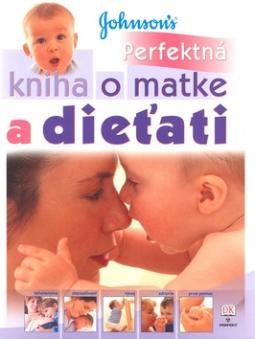 Kniha: Perfektná kniha o matke a dieťati - Carol Cooperová