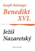 Kniha: Ježíš Nazaretský - Joseph Ratzinger