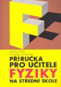 Kniha: Příručka pro učitele fyziky na střední škole - Emanuel Svoboda, Oldřich Lepil