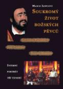 Kniha: Soukromý život božských pěvců - Luciano Pavarotti, José Carreras, Plácido Domingo - Marcia Lewis