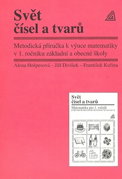 Svět čísel a tvarů (Alena Hošpesová, František Kuřina, Jiří Divíšek)