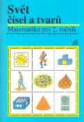 Kniha: Svět čísel a tvarů - Matematika pro 2.ročník - Alena Hošpesová, František Kuřina, Jiří Divíšek