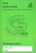 Kniha: Svět čísel a tvarů - Pracovní sešit 2 matematika pro 2. ročník základní školy - Alena Hošpesová, František Kuřina, Jiří Divíšek