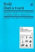 Kniha: Svět čísel a tvarů - Metodická příručka k výuce matematiky v 2. ročníku ZŚ a obecné školy - Alena Hošpesová, František Kuřina, Jiří Divíšek