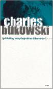 Kniha: Příběhy obyčejného šílenství - Charles Bukowski
