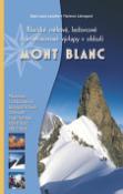 Kniha: Mont Blanc - Jean-Louis Laroche, Florence Lelongová