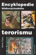 Kniha: Encyklopedie blízkovýchodního terorismu - Marek Čejka