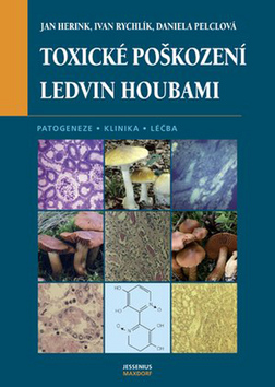 Kniha: Toxické poškození ledvin houbami - Patogeneze, klinika, léčba - Josef Herink