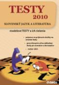 Kniha: TESTY 2010 Slovenský jazyk a literatúra - modelové TESTY a ich riešenia - Daniela Baničová