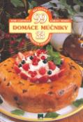 Kniha: Domáce múčniky - 99 najlepších receptov - Mari Lajosová, Károly Hemzö