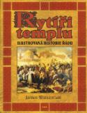 Kniha: Rytíři templu - Ilustrovaná historie řádu - James Wasserman