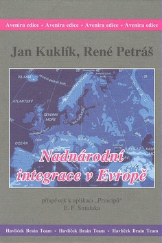 Kniha: Nadnárodní integrace v Evropě - Příspěvek k aplikaci "principů"E.F.Smidaka. - Jan Kuklík