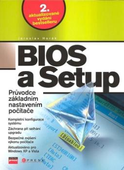 Kniha: Bios a Setup - Průvodce základním nastavením počítače - Jaroslav Horák