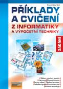 Kniha: Příklady a cvičení z informatiky a výpočetní techniky Zadání - Pavel Navrátil