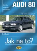 Kniha: Audi 80 a Avant 9/91 - Údržba a opravy automobilů č. 91 - Hans-Rüdiger Etzold