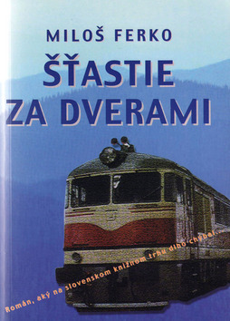 Kniha: Šťastie za dverami - Miloš Ferko