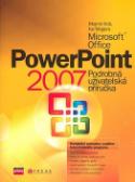 Kniha: Microsoft Office PowerPoint 2007 - Podrobná uživatelská příručka - Ivo Magera, Mojmír Král