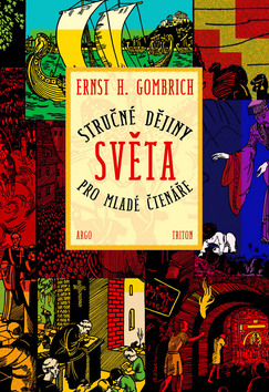 Kniha: Stručné dějiny světa pro mladé čtenáře - Ernst H. Gombrich