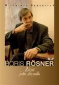 Kniha: Boris Rösner - Život jako divadlo - Miroslava Besserová