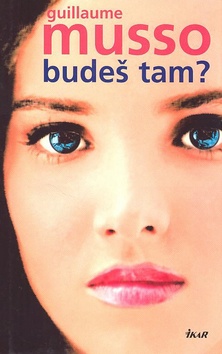 Kniha: Budeš tam? - Guillaume Musso