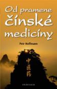 Kniha: Od pramene čínské medicíny - Petr Hoffmann