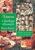 Kniha: Vánoce v kuchyni slavných - Praktická a vždy použitelná vánoční kuchařka - Miroslava Besserová
