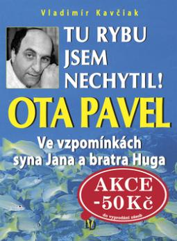 Kniha: Tu rybu jsem nechytil ! - Ve vzpomínkách syna Jana a bratra Huga - Vladimír Kavčiak