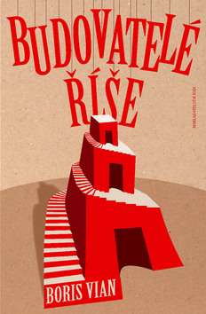 Kniha: Budovatelé říše - Boris Vian