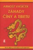 Kniha: Záhady Číny a Tibetu - Arnošt Vašíček