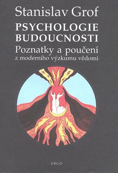 Kniha: Psychologie bodoucnosti - Stanislav Grof