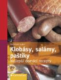 Kniha: Klobásy, salámy, paštiky - Nejlepší domácí recepty - Bernhard Gahm