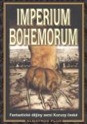 Kniha: Imperium Bohemorum - Fantastické dějiny zemí Koruny české - Ondřej Müller
