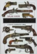 Kniha: Sbírka pistolí a revolverů - Z českých soukromých sbírek - Milan Harák