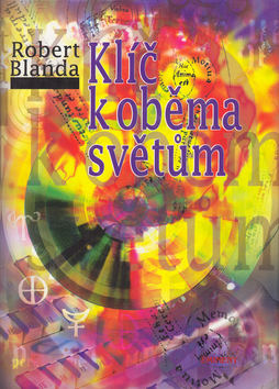 Kniha: Klíč k oběma světům - Robert Blanda
