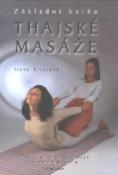 Kniha: Thajské masáže Základní kniha - Tradiční thajská masáž severního stylu - Irena Krejčová, Marie Krejčová