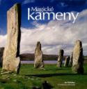 Kniha: Magické kameny - Tajemný svět prastrarých megalitů - Jan Pohribný, Julian Richards