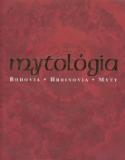 Kniha: Mytológia - Bohovia Hrdinovia Mýty - Arthur Cotterell, Maurice M. Cotterell