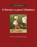 Kniha: O Dorotce a psovi Ukšukovi - Viola Fischerová