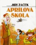 Kniha: Aprílová škola - Jiří Žáček