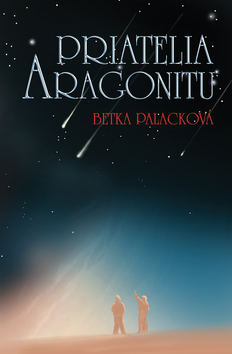 Kniha: Priatelia aragonitu - Betka Palacková