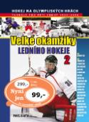 Kniha: Velké okamžiky ledního hokeje 2 - Hokej na olympijských hrách 1920-2006 - Pavel Bárta