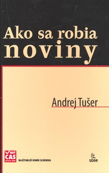 Kniha: Ako sa robia noviny - Andrej Tušer