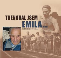 Kniha: Trénoval jsem Emila... - Oldřich Koudelka
