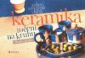 Kniha: Keramika - Točení na kruhu - Monika Jankůj