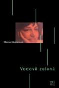 Kniha: Vodově zelená - Marisa Madieriová