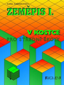 Kniha: Zeměpis I. v kostce pro střední školy - Karel Kašparovský