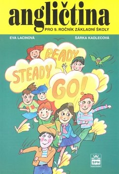 Kniha: Angličtina pro 9 r. ZŠ - Ready steady go! - Eva Lacinová, Šárka Kadlecová